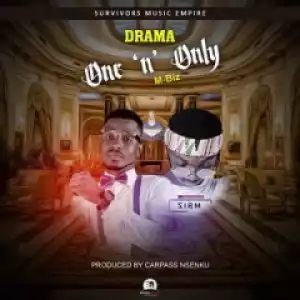 Drama - One n Only  ft. M-Biz